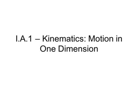 I.A.1 – Kinematics: Motion in One Dimension. Is the book moving?