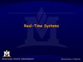 Real-Time Systems Real-Time Systems. Real-time research repository  For information on real-time research groups, conferences, journals, books, products,