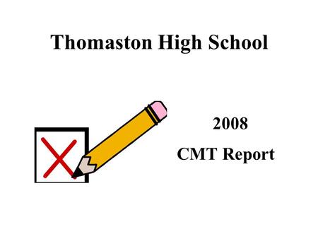 Thomaston High School 2008 CMT Report. Math 7 - % at Goal.