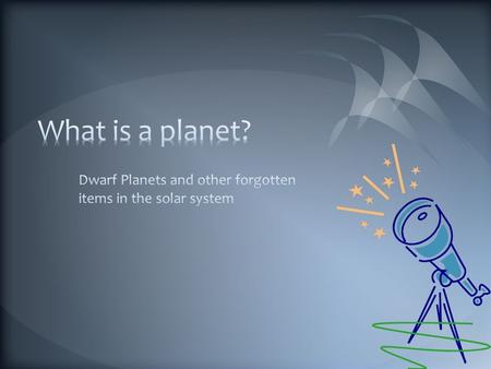 Technically, there was never a scientific definition of the term Planet before 2006. When the Greeks observed the sky thousands of years ago, they discovered.