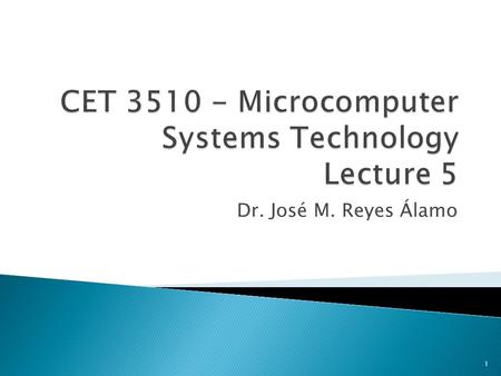 Dr. José M. Reyes Álamo 1.  Review: ◦ of Comparisons ◦ of Set on Condition  Statement Labels  Unconditional Jumps  Conditional Jumps.
