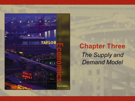 Chapter Three The Supply and Demand Model. Copyright © by Houghton Mifflin Company, Inc. All rights reserved3 - 2 Demand Demand: Relationship between.