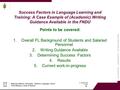 3. kesäkuuta 2016 National Defence University / Defence Language Centre / Päivi Kilpinen, Chief of Branch 0 Success Factors in Language Learning and Training: