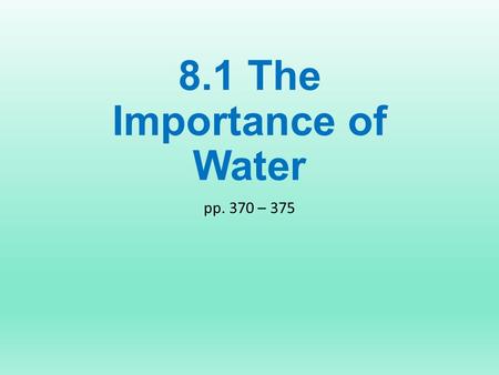 8.1 The Importance of Water pp. 370 – 375. SubstanceMolecular Mass (u) Melting Point (°C) State at Room Temperature Lewis Structure Reason for Compound’s.