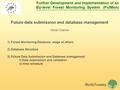 World Forestry Further Development and Implementation of an EU-level Forest Monitoring System (FutMon) Future data submission and database management Oliver.