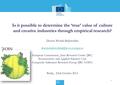 1 Is it possible to determine the ‘true’ value of culture and creative industries through empirical research? Dorota Weziak-Bialowolska