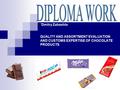 “Dmitry Zabashta QUALITY AND ASSORTMENT EVALUATION AND CUSTOMS EXPERTISE OF CHOCOLATE PRODUCTS.