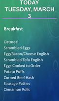 Breakfast Oatmeal Scrambled Eggs Egg/Bacon/Cheese English Scrambled Tofu English Eggs Cooked to Order Potato Puffs Corned Beef Hash Sausage Patties Cinnamon.