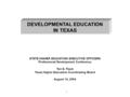 1 STATE HIGHER EDUCATION EXECUTIVE OFFICERS Professional Development Conference Teri E. Flack Texas Higher Education Coordinating Board August 14, 2004.