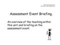 BSc (Hons) Social Work Working Across Organisations Assessment Event Briefing. An overview of the teaching within this unit and briefing on the assessment.