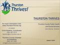 Thurston County Public Health and Social Services Don Sloma, Director For more information visit: www.ThurstonThrives.org or contact: Chris Hawkins, Coordinator.