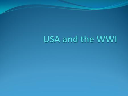 Soldiers during World War I The First World War Domestic life is greatly affected as the U.S. helps the Allies achieve victory in World War I. The Treaty.