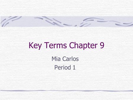 Key Terms Chapter 9 Mia Carlos Period 1. Hybridization Definition:a mixing of the native orbitals on a given atom to form special atomic orbitals for.