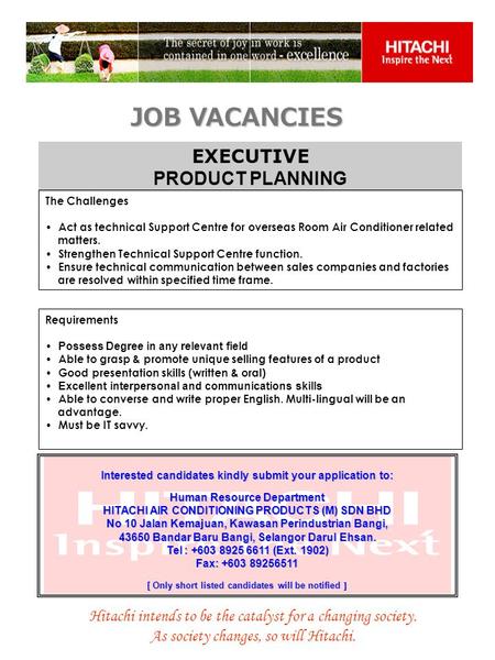 Hitachi intends to be the catalyst for a changing society. As society changes, so will Hitachi. EXECUTIVE PRODUCT PLANNING The Challenges Act as technical.