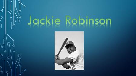 Jackie Robinson was born in 1919. Jackie was the youngest out of his siblings and his mom’s favorite. His siblings did not mind.