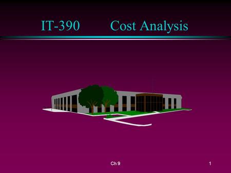 Ch 91 IT-390Cost Analysis. 2 Project Estimating (Design) l A Project Estimate is one of a kind n Custom design, only one will be manufactured n Capital.