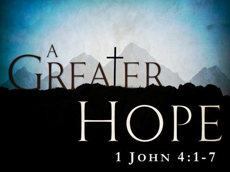 1 J OHN 4:1-7. There are four questions that John wants you to wrestle with: 1.What is your source of truth? 2.How do you tell truth.