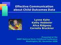 Presented at the OSEP National Early Childhood Conference Washington, DC, December 2008 Lynne Kahn Kathy Hebbeler Alice Ridgway Cornelia Bruckner Effective.