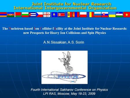 Joint Institute for Nuclear Research Joint Institute for Nuclear Research International Intergovernmental Organization The Nuclotron-based Ion Collider.