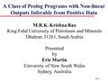 Slide 1 A Class of Prolog Programs with Non-linear Outputs Inferable from Positive Data M.R.K. Krishna Rao King Fahd University of Petroleum and Minerals.