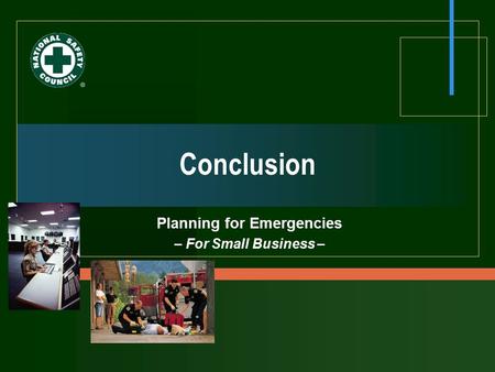 Conclusion Planning for Emergencies – For Small Business –