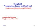 CompSci 6 1.1 CompSci 6 Programming Design and Analysis I  Dietolf (Dee) Ramm