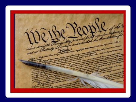 WHY THE CONSTITUTION? In its early years, the United States had a government called the Articles of Confederation. Why replace it? Shays’ Rebellion proved.