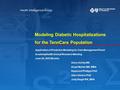 Modeling Diabetic Hospitalizations for the TennCare Population Application of Predictive Modeling for Care Management Panel AcademyHealth Annual Research.