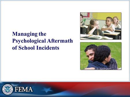 Managing the Psychological Aftermath of School Incidents.