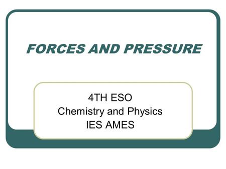 4TH ESO Chemistry and Physics IES AMES