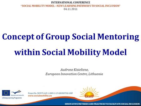 INNOVATIVE METHODS AND PRACTICES TO FACILITATE SOCIAL INCLUSION INTERNATIONAL CONFERENCE “SOCIAL MOBILITY MODEL –NEW LEARNING PATHWAYS TO SOCIAL INCLUSION”