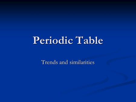 Periodic Table Trends and similarities. Atomic Radius ½ the distance between the nuclei of two identical atoms that are bonded together. 1. electron –