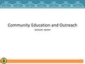 Community Education and Outreach session seven. Getting Community Buy-In Educate, Educate, Educate – Waste Audit Results Survey – Opinion Polls-Tribal.