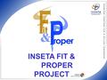 INSETA FIT & PROPER PROJECT. Licensing education requirements and the FSB.