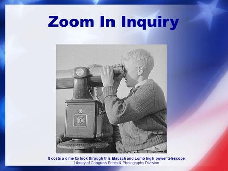 It costs a dime to look through this Bausch and Lomb high power telescope Library of Congress Prints & Photographs Division Zoom In Inquiry.