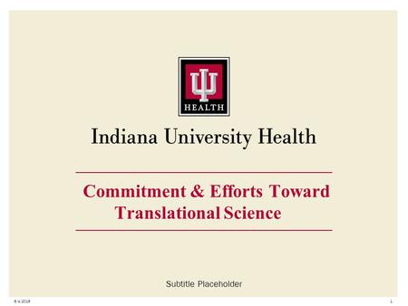 6/4/20161 Commitment & Efforts Toward Translational Science Subtitle Placeholder.