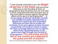 “I have already intimated to you the danger of parties in the State, with particular reference to the founding of them on geographical discriminations.