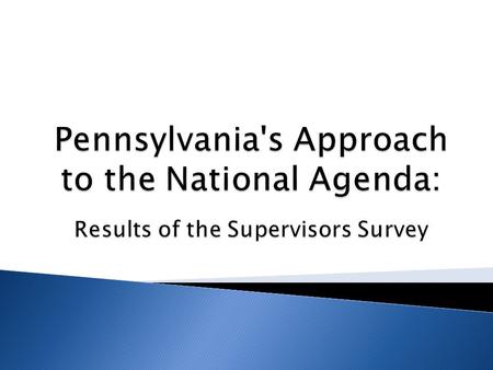  The Pennsylvania National Agenda (PANA) committee, with the help of the Pennsylvania Training and Technical Assistance Network (PaTTAN) and the support.