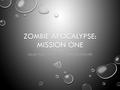 ZOMBIE APOCALYPSE: MISSION ONE GAME PLAY, WEAPONRY, AND ADVENTURE.