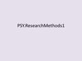 PSY.ResearchMethods1. Bellringer https://www.youtube.com/watch?v=HfTTm-rgFFI Unconditioned Stimulus? UCS Unconditioned Response? UCR Conditioned Stimulus?