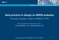 Best practice in design on NREN websites A heuristic evaluation made for TERENA TF-PR By Julia Gardner & Gitte Kudsk, UNIC