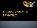 The Federal, State & Local Perspective.  How are regulations developed and revised?  How are regulations interpreted and implemented?  How is program.