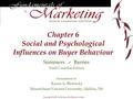 Chapter 6 Social and Psychological Influences on Buyer Behaviour Copyright © 2001 by McGraw-Hill Ryerson Limited Sommers  Barnes Ninth Canadian Edition.