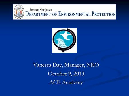 Vanessa Day, Manager, NRO October 9, 2013 ACE Academy.