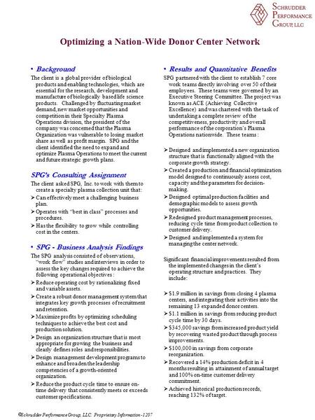 Optimizing a Nation-Wide Donor Center Network BackgroundBackground The client is a global provider of biological products and enabling technologies, which.