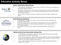 Education Activity Recap DeVry University, Sacramento 7,452 listeners completed a custom survey for DeVry University, generating 162 permission-based prospects.