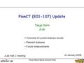 PionCT (E01-107) Update Tanja Horn JLab JLab Hall C meeting 18 January 2008 Overview of current analysis results Planned analyses Future measurements.