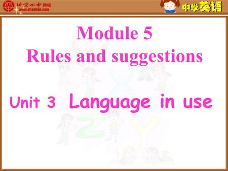 Module 5 Rules and suggestions Unit 3 Language in use.