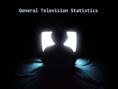 General Television Statistics. According to the A.C. Nielsen Co.  The average American watches more than 4 hours of TV each day (or 28 hours/week, or.