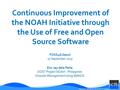 Continuous Improvement of the NOAH Initiative through the Use of Free and Open Source Software Eric Jay dela Peña DOST Project NOAH - Philippines Disaster.